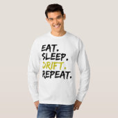 Eat Sleep Drift Repeat - Drifting  T-Shirt (Front Full)