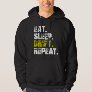 Eat Sleep Drift Repeat - Funny Drifting    Hoodie