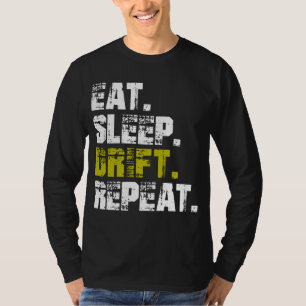 Eat Sleep Drift Repeat - Funny Drifting T-Shirt