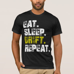 Eat Sleep Drift Repeat - Funny Drifting T-Shirt