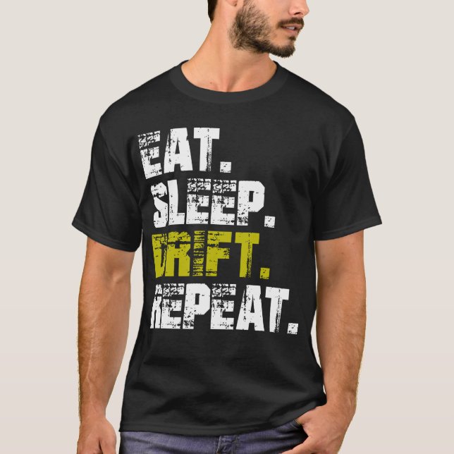 Eat Sleep Drift Repeat - Funny Drifting  T-Shirt (Front)