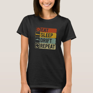 Eat Sleep Drift Repeat Retro 60s 70s Drifting T-Shirt
