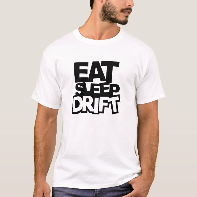 Eat Sleep Drift T-Shirt (Front)