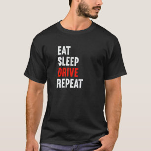 Eat Sleep Drive Repeat Bus Driver School Bus Drive T-Shirt