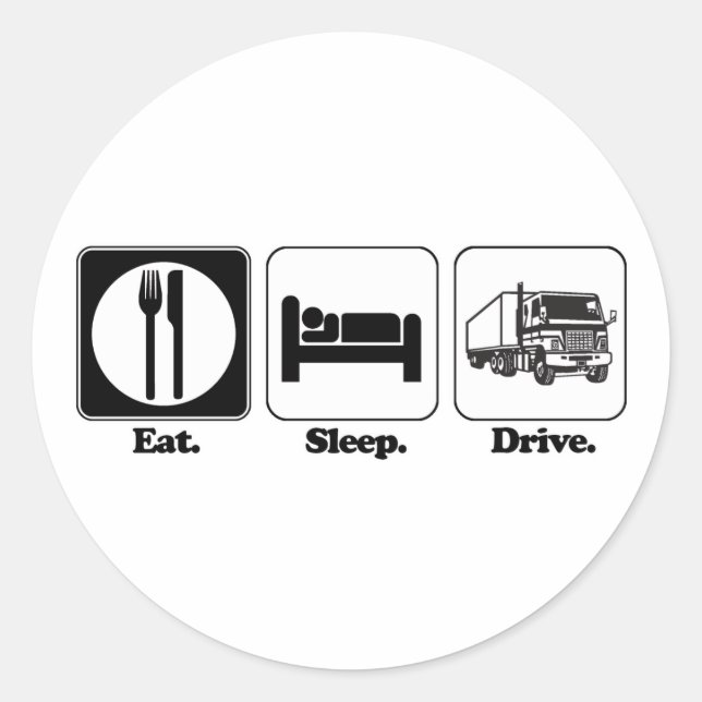 eat sleep drive truck classic round sticker (Front)