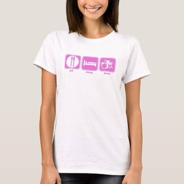 eat sleep drum pink T-Shirt (Front)