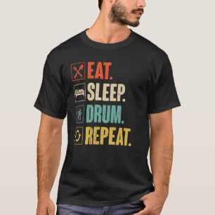 Eat Sleep Drum Repeat Funny Retro Vintage Drummer T-Shirt