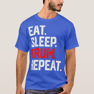 EAT SLEEP DRUM REPEAT SHIRT Drumming Drummer