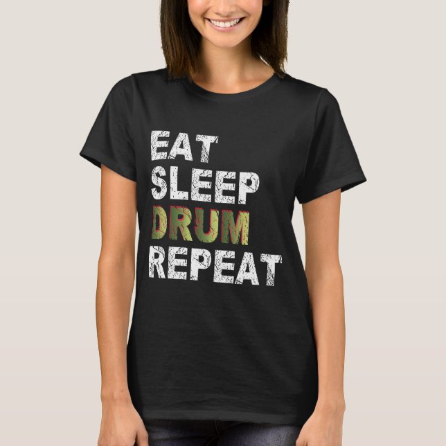 Eat Sleep Drum Repeat T-Shirt (Front)