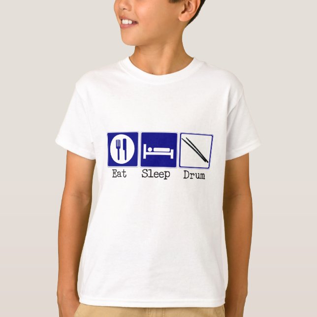 Eat, Sleep, Drum T-Shirt (Front)