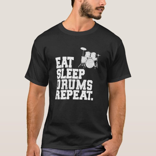 Eat Sleep Drums Repeat Percussionist Drummer T-Shirt (Front)
