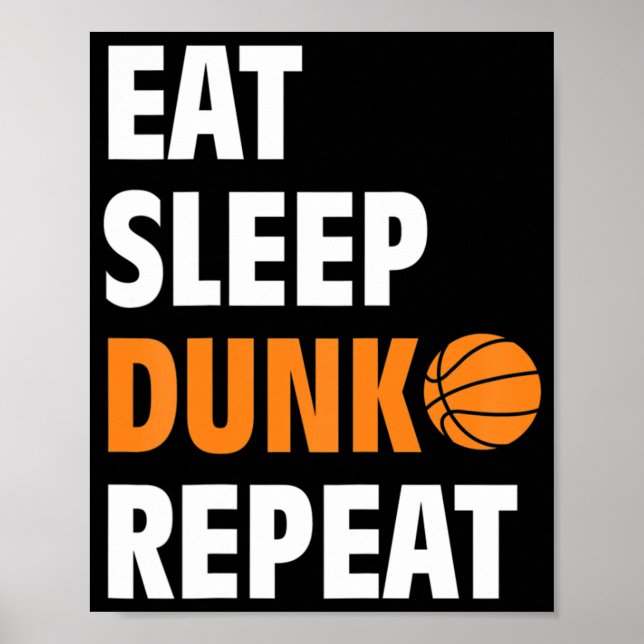 Eat Sleep Dunk Repeat Fun Basketball Bball  Poster (Front)