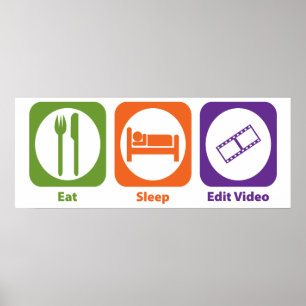 Eat Sleep Edit Video Poster