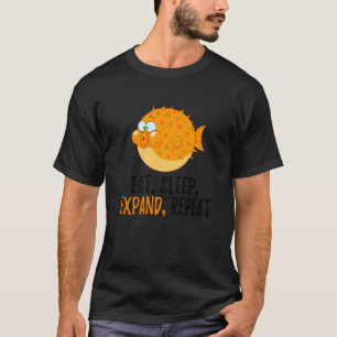 Eat Sleep Expand Repeat Blowfish  Puffer Fish  2 T-Shirt