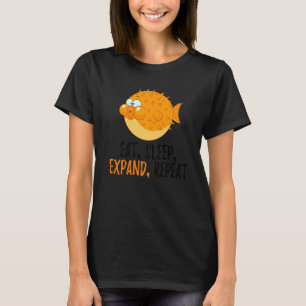 Eat Sleep Expand Repeat Blowfish  Puffer Fish  2 T-Shirt
