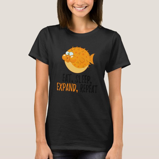 Eat Sleep Expand Repeat Blowfish  Puffer Fish  2 T-Shirt (Front)