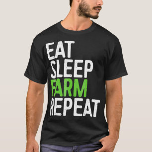 Eat Sleep Farm Repeat  Farmer Gift T-Shirt