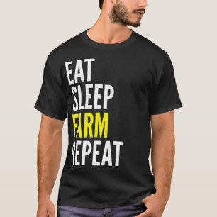 Eat Sleep Farm Repeat Funny T Shirt