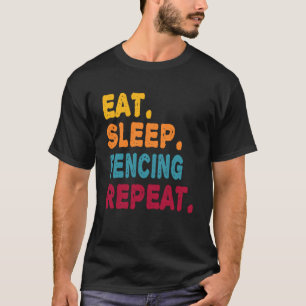 Eat Sleep Fencing Repeat Boys Men Women Sports Pl T-Shirt