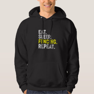 Eat Sleep Fencing Repeat! Funny Fencing Phrase for Hoodie
