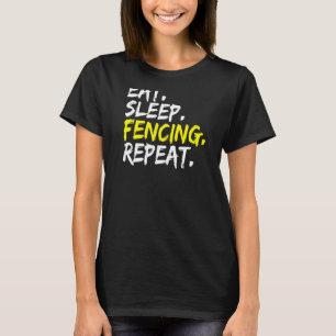 Eat Sleep Fencing Repeat Outfit Sabre Fencing Coac T-Shirt