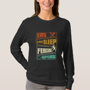 Eat Sleep Fencing Repeat Sword Sabre Epee Fencer T-Shirt
