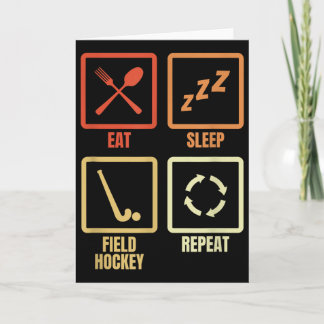 Eat Sleep Field Hockey Repeat  Card