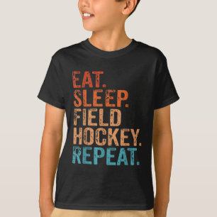 Eat Sleep Field Hockey Repeat Funny Vintage Retro T-Shirt