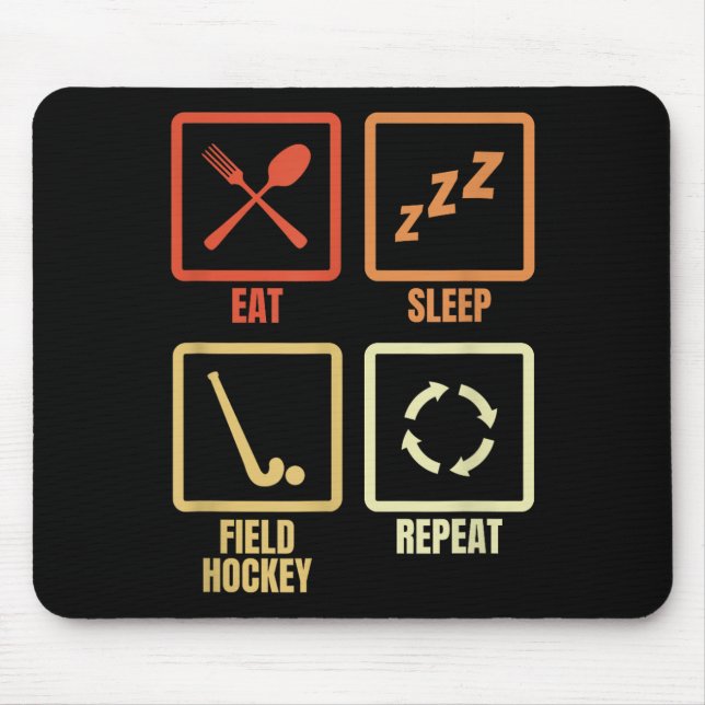 Eat Sleep Field Hockey Repeat  Mouse Mat (Front)