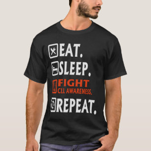 Eat Sleep Fight Chronic Lymphocytic Leukaemia CLL  T-Shirt