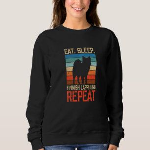 Eat Sleep Finnish Lapphund Repeat   Sweatshirt