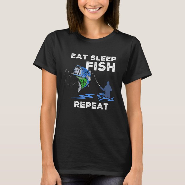 Eat Sleep Fish Repeat   Bass Fishing T-Shirt (Front)