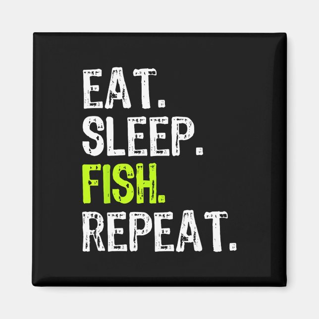 Eat Sleep Fish Repeat Fishing Fisherman Funny  Magnet (Front)