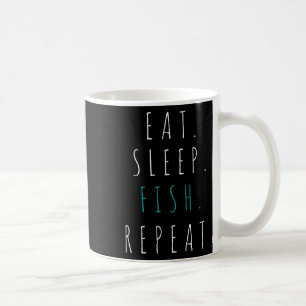 Eat Sleep Fish Repeat Fishing Gift Tee Coffee Mug