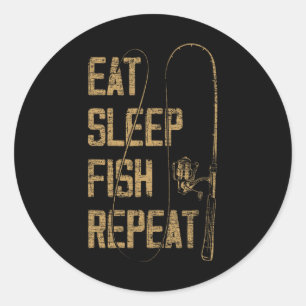 Eat Sleep Fish Repeat Fishing Lover Gift Idea Hunt Classic Round Sticker