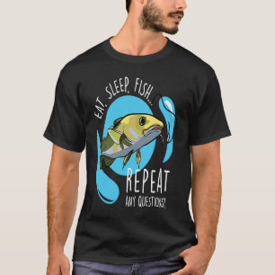 Eat Sleep Fish Repeat  fishing T-Shirt