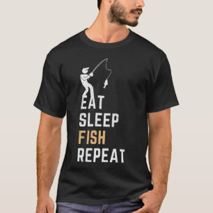 Eat Sleep Fish Repeat Funny Fishing Gift T-Shirt