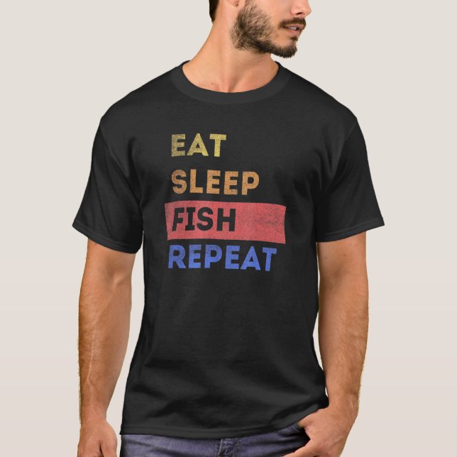 Eat Sleep Fish Repeat Gift T-Shirt (Front)