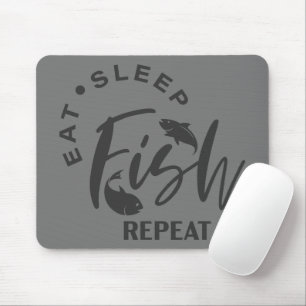 Eat Sleep Fish Repeat Mouse Mat
