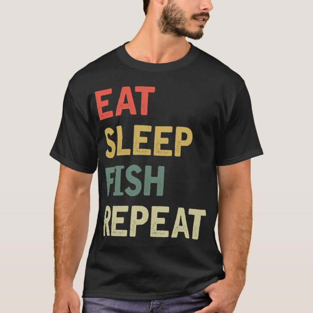 Eat sleep fish repeat T-Shirt (Front)