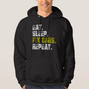 Eat Sleep Fix Cars Repeat Auto Mechanic Hoodie