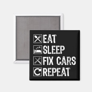 Eat Sleep Fix Cars Repeat Funny Mechanic Dad Magnet