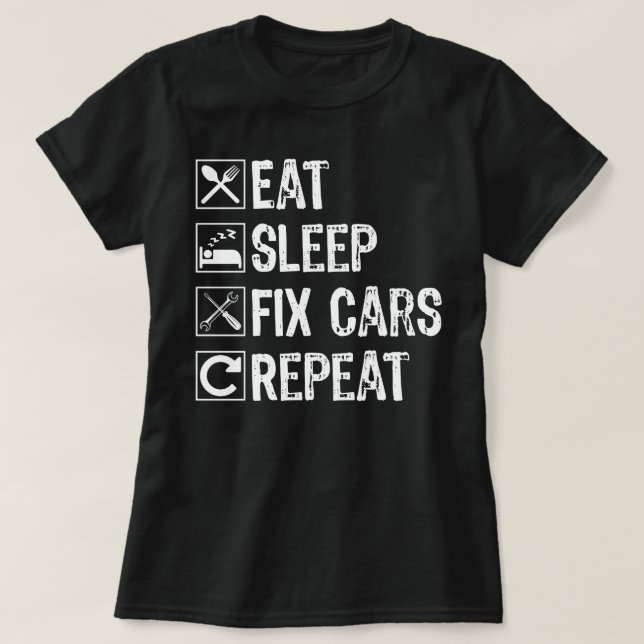 Eat Sleep Fix Cars Repeat Funny Mechanic Mum T-Shirt (Design Front)