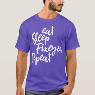 eat sleep fix eyes sleep shirt optometry gift for 