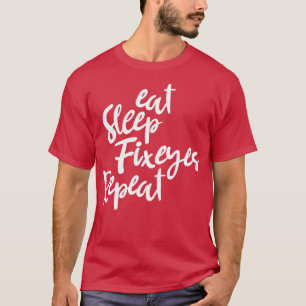 eat sleep fix eyes sleep shirt optometry gift for