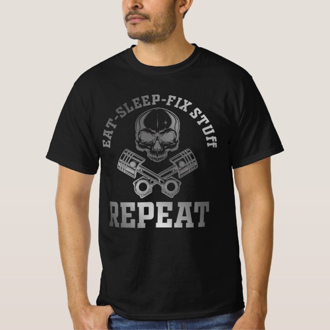 Eat Sleep Fix Stuff Repeat Funny Repairman Black T-Shirt (Front)