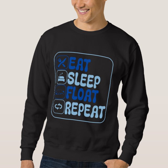 Eat Sleep Float Repeat Manatees Lover Oceanographe Sweatshirt (Front)