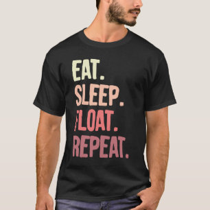 eat sleep float repeat Onewheel eskate Onewheel fl T-Shirt
