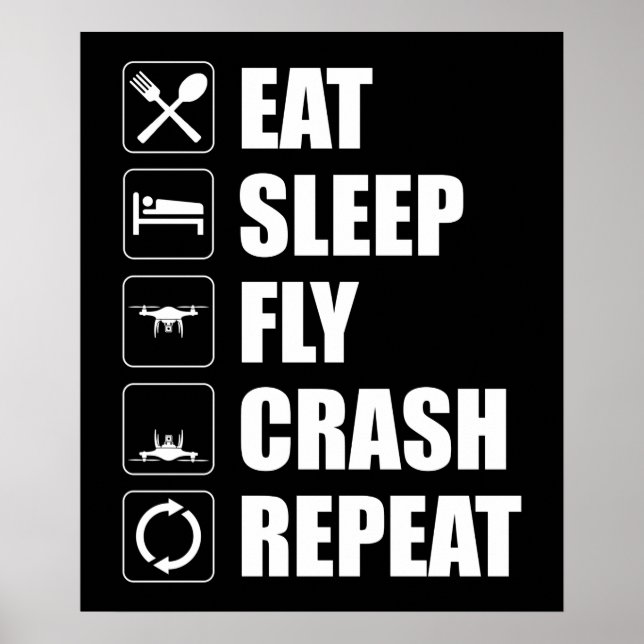 Eat Sleep Fly Crash Repeat Funny Drone Pilot Poster (Front)