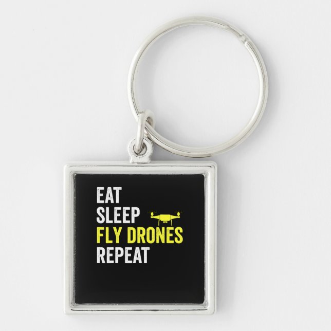 Eat Sleep Fly Drones Repeat Drone Pilot Quadcopter Key Ring (Front)